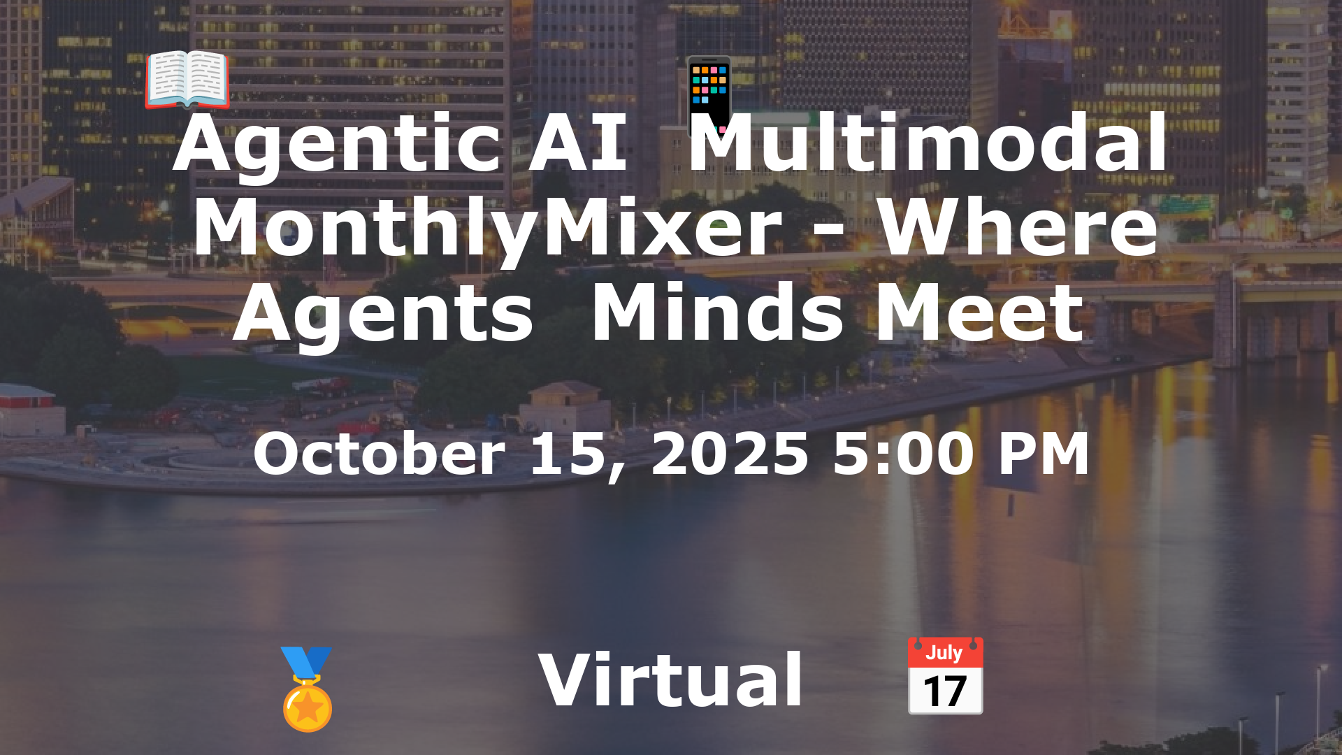 Agentic AI  Multimodal MonthlyMixer - Where Agents  Minds Meet  event image